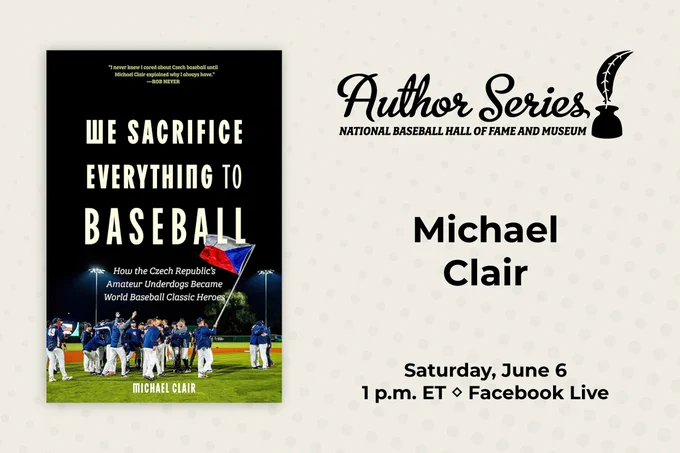 “We Sacrifice Everything to Baseball: How the Czech Republic’s Amateur Underdogs Became World Baseball Classic Heroes,” written by Michael Clair, is the focus of the June 6 Author Series program.