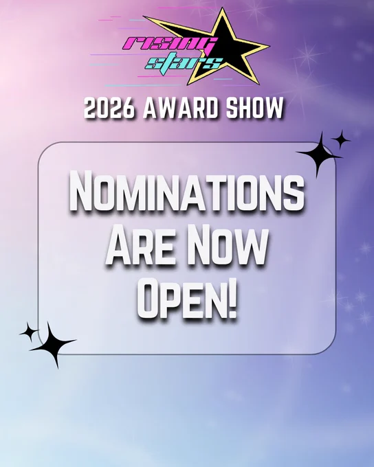 Poster features a light purple, pink and blue sparkly background with the Rising Stars logo on the top. 

In White capitalized font it reads: Nominations are Now Open!