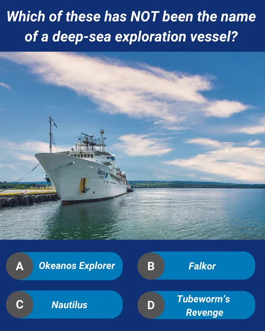 A trivia question as described in the post text on a blue background. The image also features a white ship with NOAA symbols in port. The answer options provided are "A: Okeanos Explorer," "B: Falkor," "C: Nautilus," and "D: Tubeworm’s Revenge."
