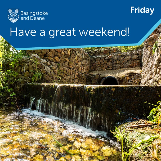 A small waterfall at Crabtree plantation. Basingstoke and Deane Borough Council logo. Text says: "Friday. Have a great weekend.”