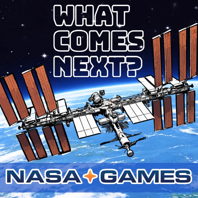 A cartoon of the International Space Station over a bright blue segment of Earth. Bold bubble lettering reads, "What Comes Next? NASA Games."