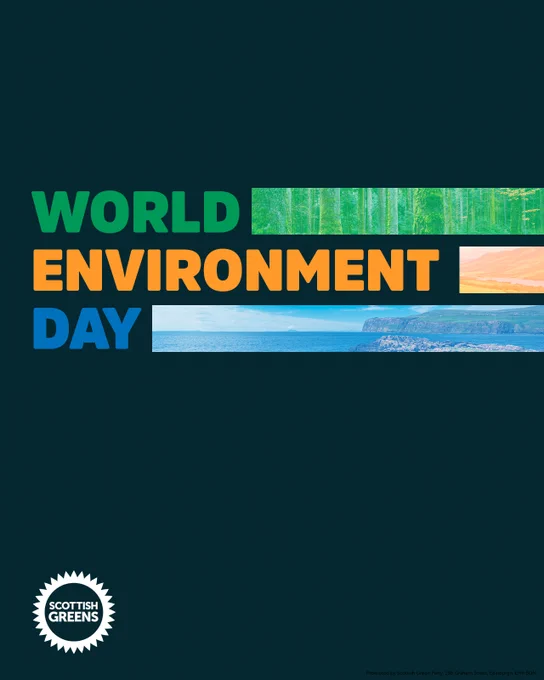 World Environment Day. Scottish Greens.
