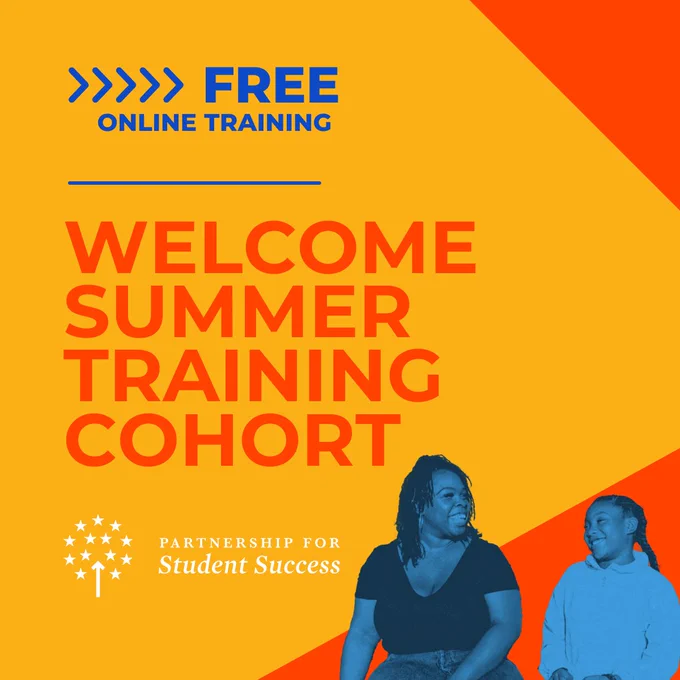 An orange and red graphic for the Partnership for Student Success. In small, blue text at the top, it reads FREE ONLINE TRAINING. A blue divider line sits above the main header text in red which reads: WELCOME SUMMER TRAINING COHORT. The Partnership for Student Success logo in white is beneath it, to the left of a blue-toned photo of a woman and a young girl smiling at each other. The top left corner features four blue arrows pointing to the word FREE in bold blue text. The top right corner features a red triangular decal.