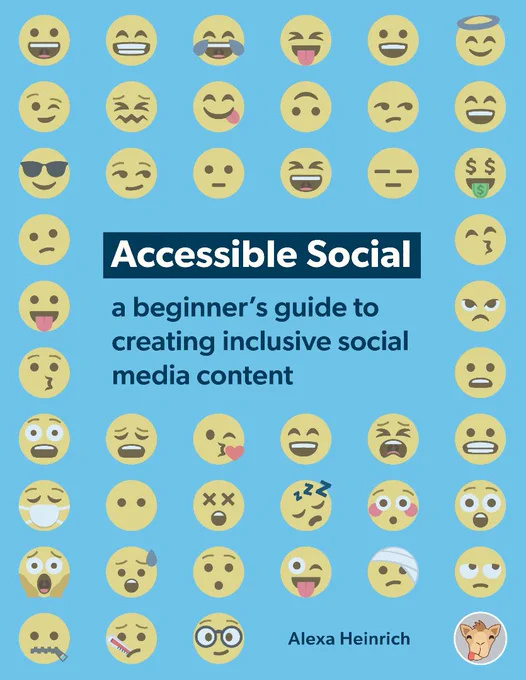 A light blue backdrop with a range of different emoji face icons. Text reads, Accessible Social. A Beginner's guide to creating inclusive social media.