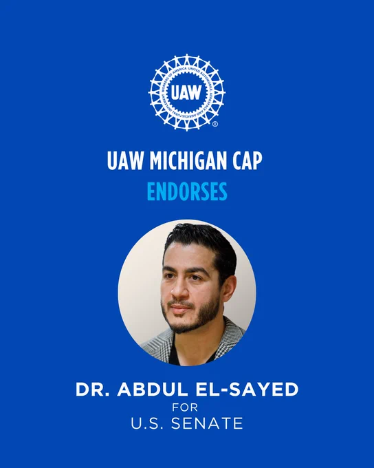 UAW graphic announcing the endorsement of Dr. Abdul El-Sayed for U.S. Senate in Michigan.