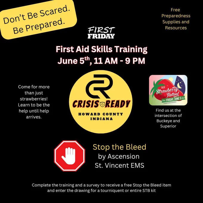 Don’t be scared, Be Prepared. First Friday First Aid Skills Training. Learn Stop the Bleed from Ascension St. Vincent EMS June fifth from 11 A.M. to 9 P.M. Come for more than just strawberries! Learn to be the help until help arrives. Find us at the intersection of Buckeye and Superior. Complete the training and a survey to receive a free Stop the Bleed supply and enter the drawing for a tourniquet or entire STB kit. 