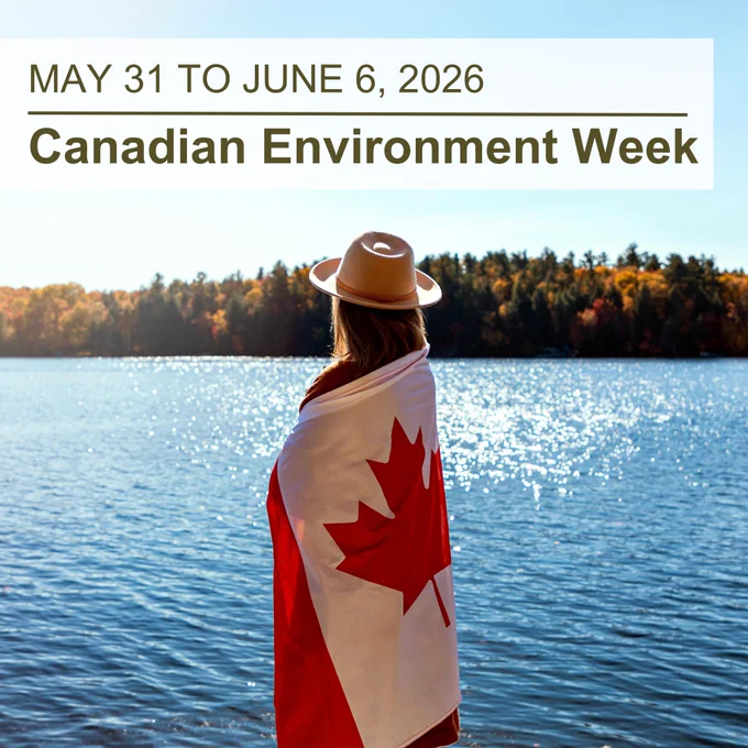 A woman wearing a hat wrapped in a Canadian flag, standing by a river with a blue sky and trees on the opposite bank; the superimposed text at the top left reads “May 31 to June 6, 2026, Canadian Environment Week”
