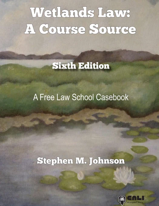 This is the Sixth edition of The Wetlands Law Course Source. It can be used as the primary text for a two credit seminar or as a supplemental text to cover wetlands material in an environmental law, natural resources law, or water law course.