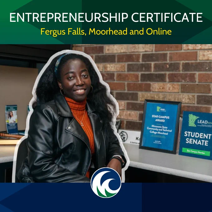 A person smiling and sitting in an office setting with plaques in the background, including one that reads "Minnesota State Community and Technical College Moorhead." The image promotes an Entrepreneurship Certificate available in Fergus Falls, Moorhead, and online.