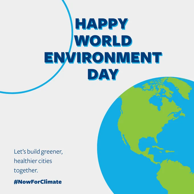 Text reading 'Happy World Environment Day' with a globe showing North and South America and a message promoting greener, healthier cities.