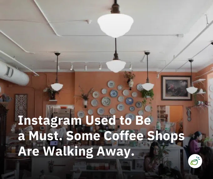 Instagram Used to Be a Must. Some Coffee Shops Are Walking Away.