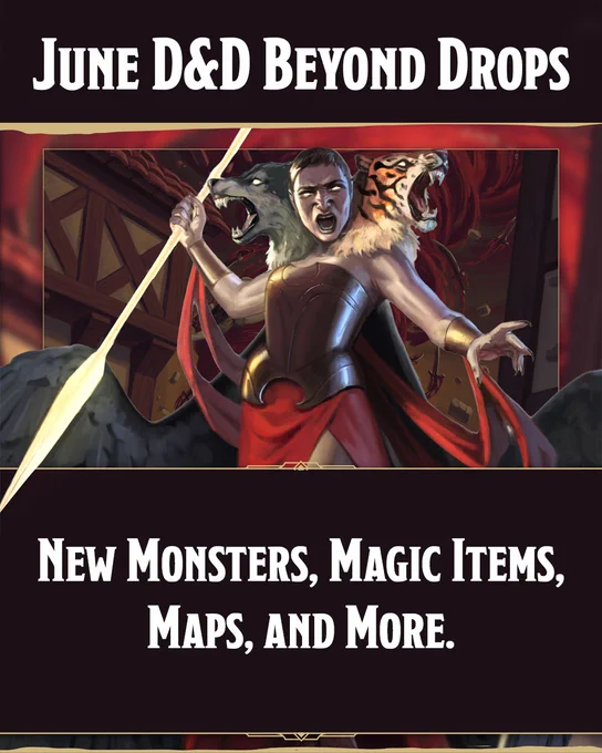 June D&D Beyond Drops\n\nNew monsters, magic items, maps, and more.
