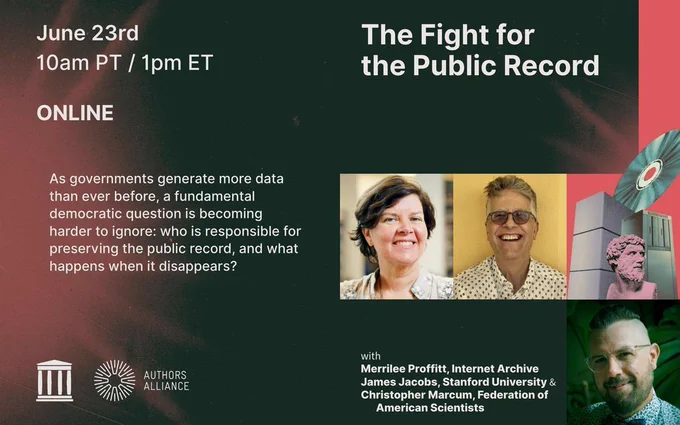 Landscape speaker tile for "The Fight for the Public Record" Future Knowledge podcast live event on June 23rd, 10am PT / 1pm ET, featuring headshots of Merrilee Proffitt (Internet Archive), James Jacobs (Stanford University), and Christopher Marcum (Federation of American Scientists), with retro-futuristic collage imagery, co-presented by Internet Archive and Authors Alliance.