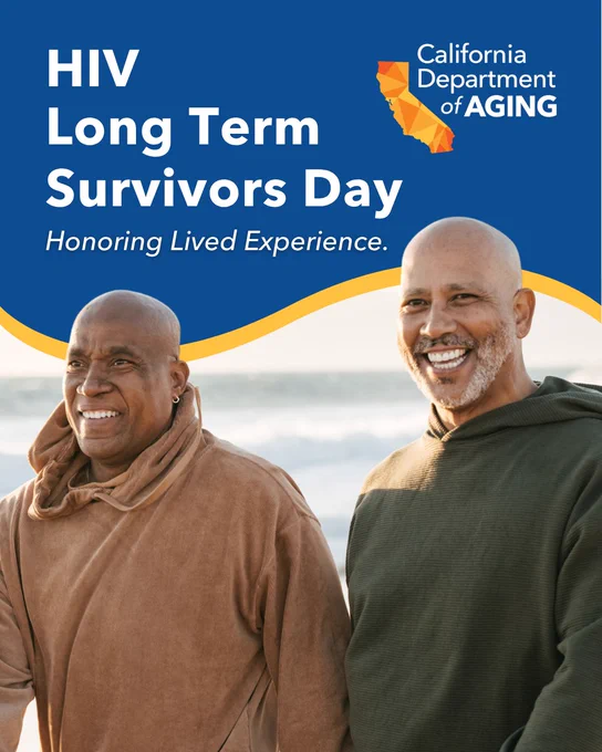 The image shows two people smiling and standing outdoors by the ocean. The text reads, "HIV Long Term Survivors Day: Honoring Lived Experience." The logo of the California Department of Aging is in the corner.