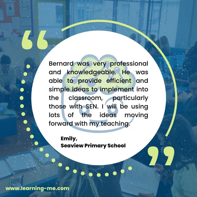 Book your Teacher Professional Learning session at www.learning-me.com today!

Quote: Bernard was very professional and knowledgeable. He was able to provide efficient and simple ideas to implement into the classroom, particularly those with SEN. I will be using lots of the ideas moving forward with my teaching. 

Emily, Seaview Primary School