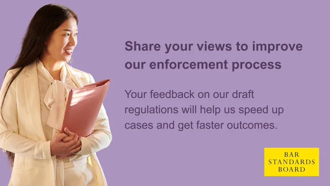 A woman in professional attire holds a folder, smiling, on a purple background. Text invites feedback on enforcement processes. The Bar Standards Board logo is in the top right.