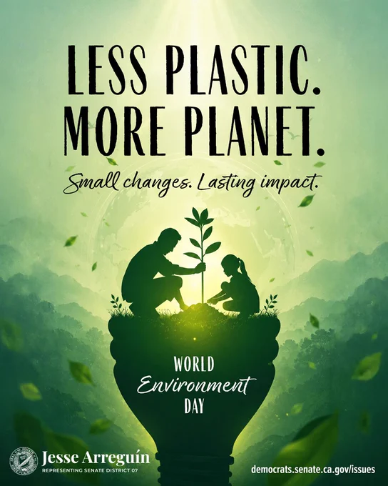 Text: Less Plastic. More Planet. 
Small changes. Lasting impact.
World Environment Day.
democrats.senate.ca.gov/issues

Image: Two people planting a tree.