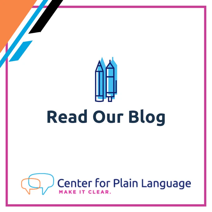 Magenta frame with orange and blue accents featuring an icon of a pen and pencil and headline Read Our Blog. Also features the logo for the Center for Plain Language and tagline Make It Clear.