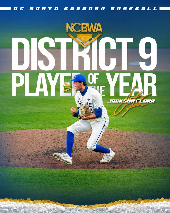 Jackson Flora pumps his fist and yells in celebration at the front of the pitcher’s mound. Golden lines next to his face emphasize the yell. Behind him, text reads District 9 Player of the Year. The NCBWA logo appears in a gold foil effect at the top of the image. At the bottom, the effect of a foamy wave rolling ashore appears. 