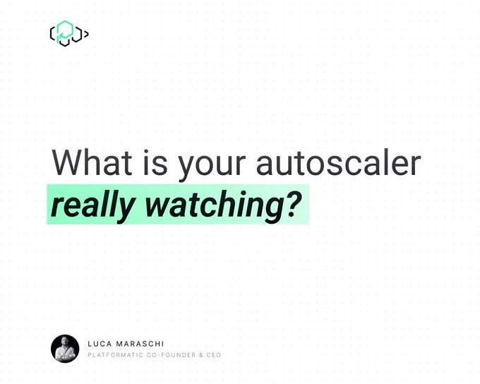 What is your autoscaler really watching?