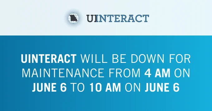 UInteract scheduled maintenance from 4 AM to 10 AM on June 6, causing temporary downtime.
