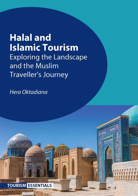 Cover of "Halal and Islamic Tourism: Exploring the Landscape and the Muslim Traveller’s Journey" by Hera Oktadiana