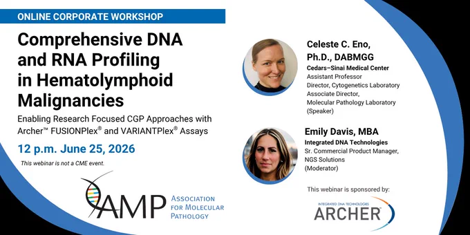 Promotional graphic for an online workshop on DNA and RNA profiling in hematolymphoid malignancies scheduled for June 25, 2026, at 12 p.m. Eastern. Graphic has the logo for the hosting company, Integrated DNA Technologies, and that headshots of the speaker and moderator