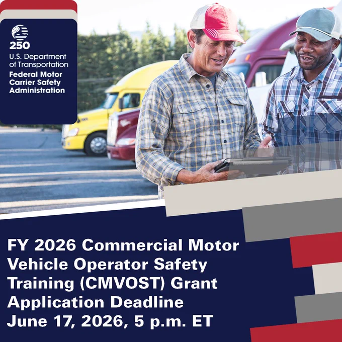 A person in a plaid shirt and cap holds a document while standing in front of several trucks of different colors. The image includes the U.S. Department of Transportation Federal Motor Carrier Safety Administration logo and provides information about the FY 2026 Commercial Motor Vehicle Operator Safety Training Grant application deadline on June 17, 2026, at 5 p.m. ET.