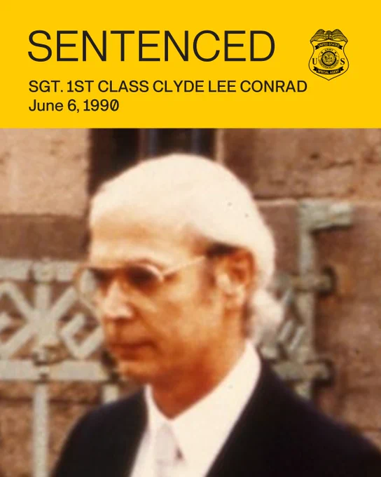 Sentenced\nSgt. 1st Class Clyde Lee Conrad\nJune 6, 1990