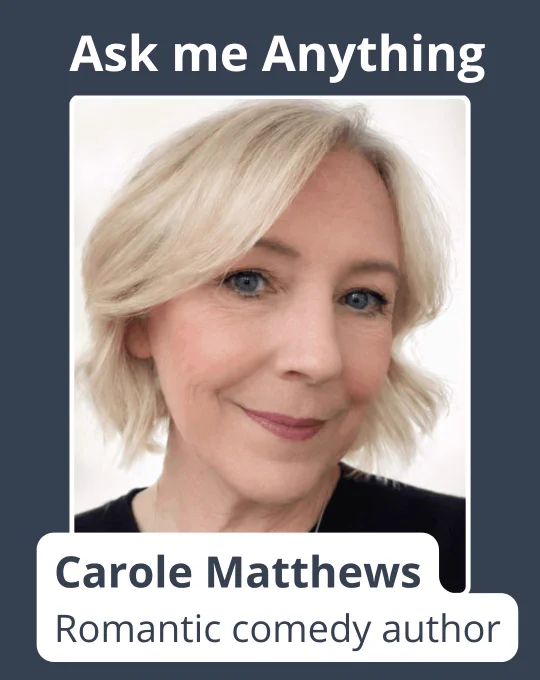 Author Carole Matthews with blonde hair against a white background. Text reads 'Ask me Anything, Carole Matthews, romantic comedy author'.