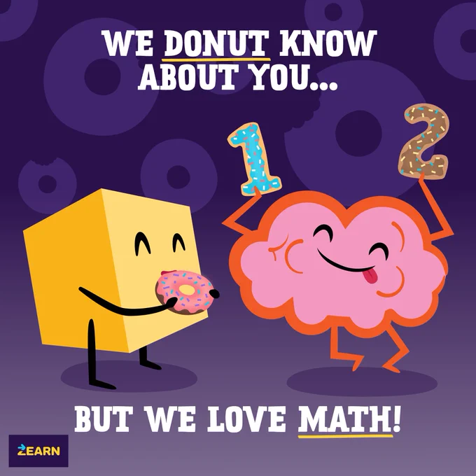 A cartoon scene with a smiling Q-Bae and Brainy holding donuts in the shapes of "1" and "2". Large text reads, "We donut know about you... but we love math!" 