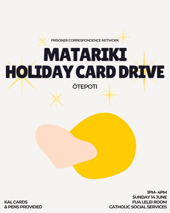 Image description: Picture of an artistic depiction of a sun, clouds and stars with the following text in the picture:

"Prisoner Correspondence Network
Matariki Holiday Card Drive 
Tāmaki Makaurau 
Sunday 14 June
1PM-4PM
Fua Lelei Room 
Catholic Social Services,
Kai, cards & pens provided" 