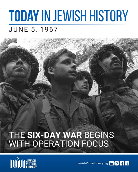 A photo of three Israeli paratroopers against the Western Wall in the Old City of Jerusalem, shortly after its capture by Israeli forces in the Six-Day War. Text reads "Today in Jewish History, June 5, 1967. The Six-Day War Begins with Operation Focus."