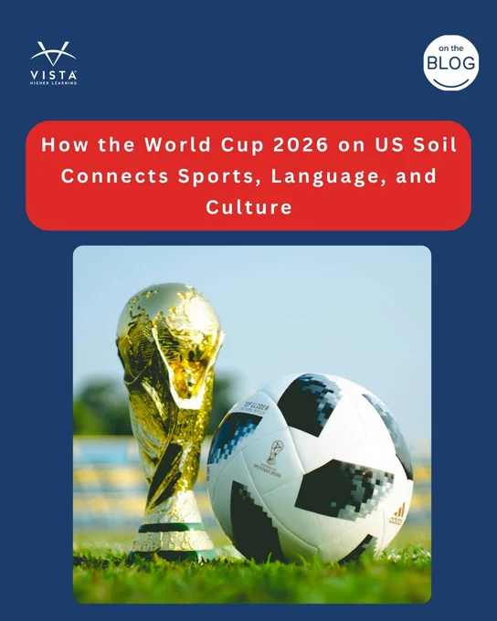 Image of a Vista Higher Learning blog post titled "How the World Cup 2026 on US Soil Connects Sports, Language, and Culture." It features a photo of the FIFA World Cup trophy and an soccer ball on a grassy field, set against a blue background.