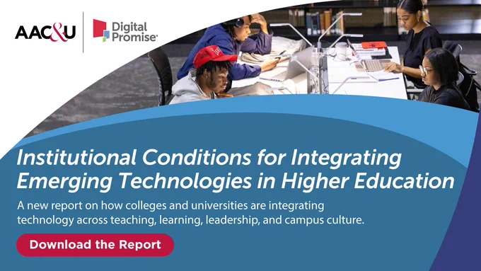 Banner image featuring a diverse group of people studying and using laptops in a library setting. The text reads: 'Institutional Conditions for Integrating Emerging Technologies in Higher Education. A new report on how colleges and universities are integrating technology across teaching, learning, leadership, and campus culture.' AAC&U and Digital Promise logos are displayed at the top. A red button says 'Download the Report.'