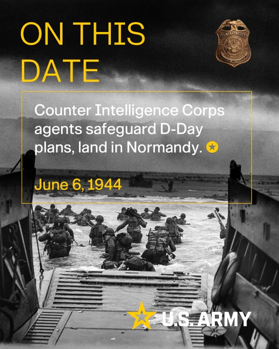 ON THIS DATE\nCounter Intelligence Corps agents safeguard D-Day plans, land in Normandy. \u272A\n\nJune 6, 1944\nU.S. Army