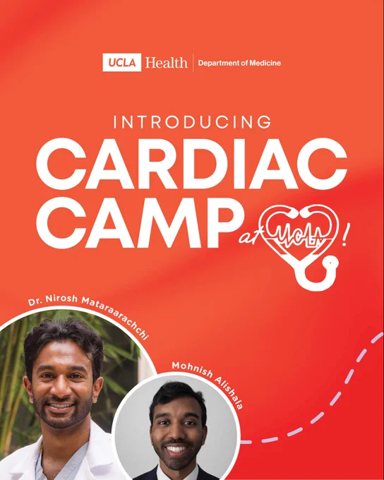 UCLA Health Department of Medicine logo and text reading “Introducing Cardiac Camp at UCLA,” on an orange-red background with circular headshots of two participants: Dr. Nirosh Mataraarachichi and Mohnish Alishala.