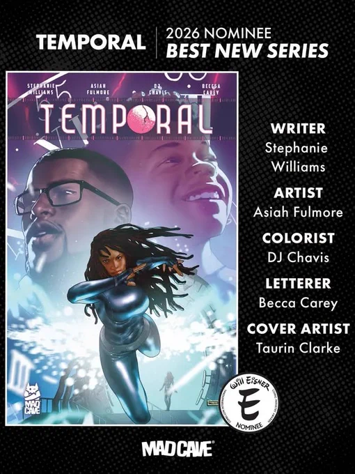 Graphic showing the cover of Temporal, a graphic novel and comic series by Stephanie Williams, Asiah Fulmore, DJ Chavis, Becca Carey, and cover art by Taurin Clarke. Nominated for Best New Series in the Eisner Awards this year. 