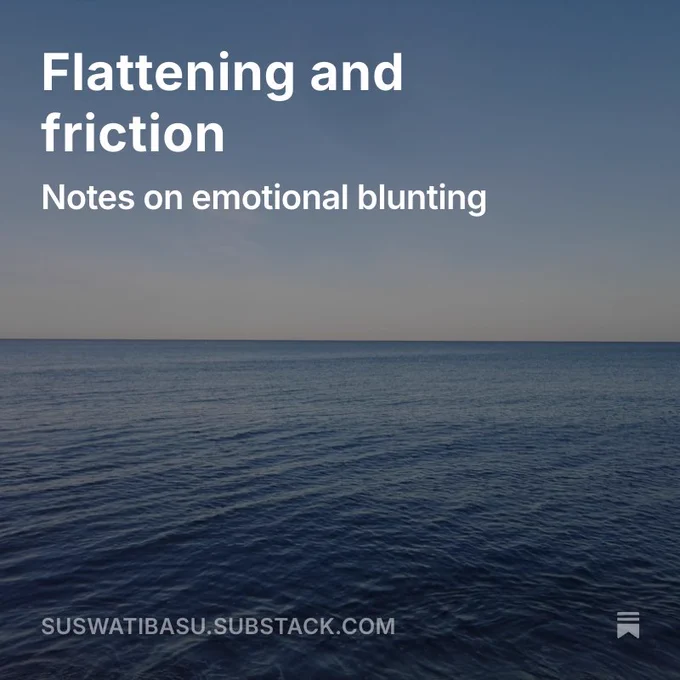 Cover image for a poetry piece titled Flattening and Friction, with the subtitle Notes on emotional blunting. White text appears in the upper left against a calm seascape: a flat horizon divides a pale blue sky and dark blue water with gentle ripples. The minimalist image evokes stillness, distance, and emotional numbness. The website name “suswatibasu.substack.com” appears at the bottom left.