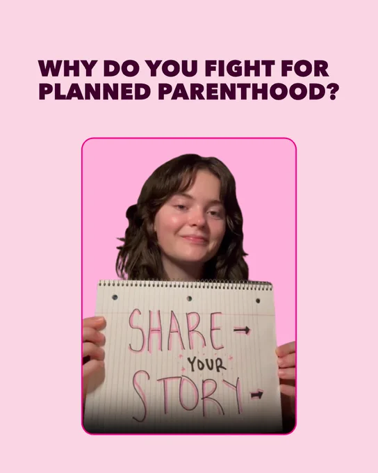 A person holds a notebook with "Share your story" written on it. Above them is the question, "Why do you fight for Planned Parenthood?" The background is pink.