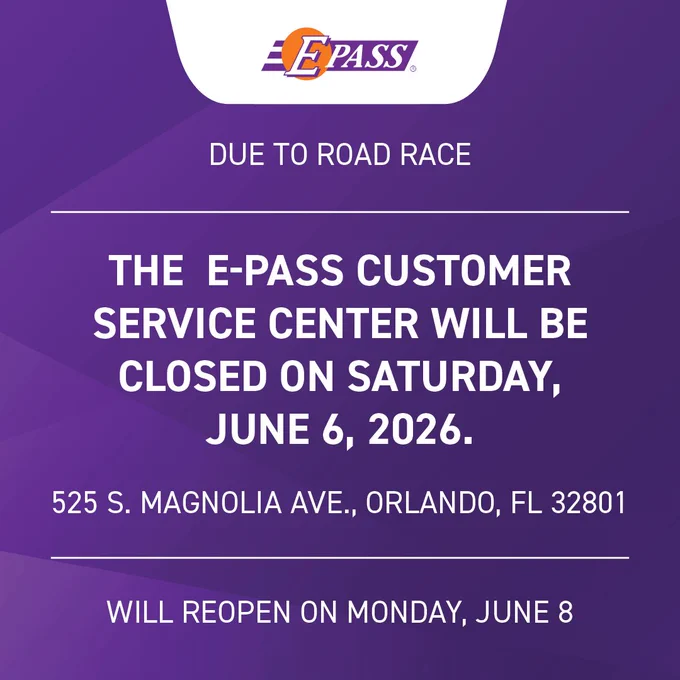 The image is a notice from E-PASS stating that the E-PASS Customer Service Center will be closed on Saturday, June 6, 2026, due to a road race. The center is located at 525 S. Magnolia Ave., Orlando, FL 32801. It will reopen on Monday, June 8.
