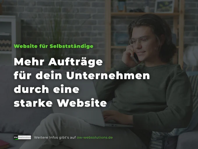 Website für Selbstständige: Mehr Aufträge für dein Unternehmen durch eine starke Website