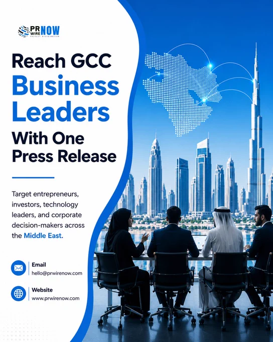 Reach GCC Business Leaders with Middle East Press Release Distribution Services - PRWireNOW