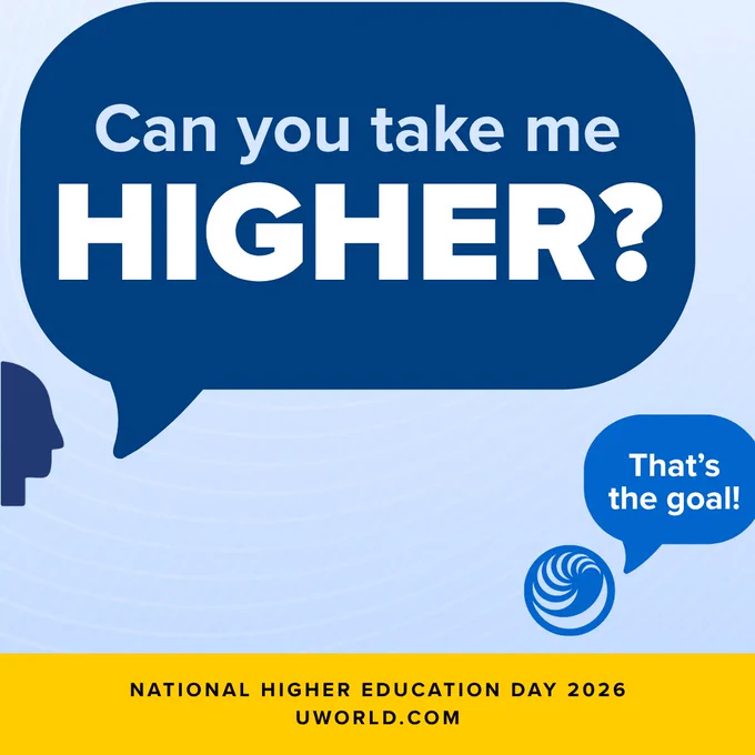A graphic featuring speech bubbles. The large text bubble asks, "Can you take me HIGHER?" and a smaller bubble responds, "That's the goal!" The background has a silhouette of a head and a swirling logo. The bottom section reads, "National Higher Education Day 2026 uworld.com" against a yellow stripe.