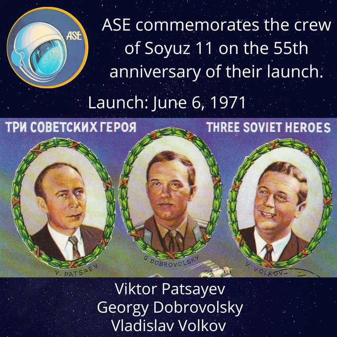 ASE commemorates the crew of Soyuz 11 on the 55th anniversary of their launch. Launch: June 6, 1971. Viktor Patsayev, Georgy Dobrovolsy, Vladislav Volkov.