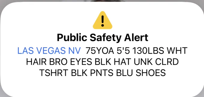 Public Safety Alert for Las Vegas, NV. Text reads:
"75YOA 5'5 130LBS WHT HAIR BRO EYES BLK HAT
UNK CLRD TSHRT BLK PNTS BLU SHOES."