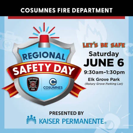 Image of poster promoting the Cosumnes Fire Department Regional Safety Day on Saturday, June 6, 2026, from 9:30 AM to 1:30 PM, at Elk Grove Park in Elk Grove, CA. Presented by Kaiser Permanente.