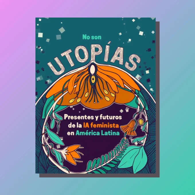 #LecturaRecomendada |

🤖🟣 ¿Cómo pensar una #IA feminista más allá de los algoritmos?

✨ ¡Échale un 👁️ a "No son utopías"! ✨

👩🏽‍💻💬 Explora cómo grandes referentes dateras imaginan tecnologías más abiertas, comunitarias y situadas desde #LATAM ➡️ bit.ly/N050NUT0P145