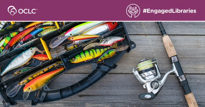 A tackle box is filled with colorful fishing lures next to a fishing rod and reel on a dock. The OCLC and #EngagedLibraries logos appear at the top.