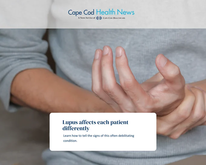 A person wearing a gray sweater is seen holding their hand in a contemplative gesture. The image includes text about lupus's varying effects on patients. Cape Cod Health News is mentioned at the top.